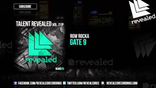 Row Rocka - Gate 9 [OUT NOW!] [Talent Revealed Vol. 2] [2/3]