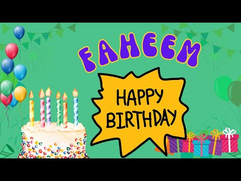 Happy Birthday Faheem, Birthday of Faheem, Best Birthday Wishes
