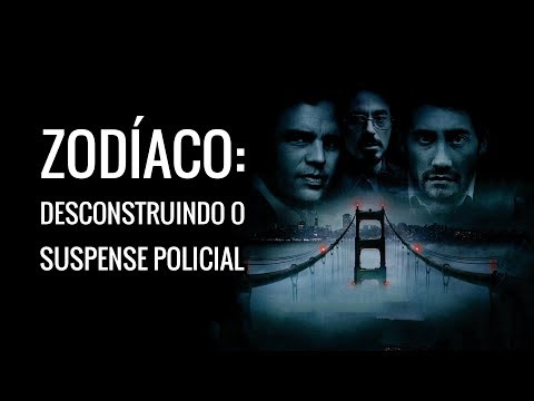 Zodíaco: Desconstruindo o Suspense Policial