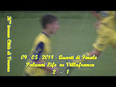 PALUANI LIFE 2005 - 30° “CITTA’ DI VERONA”–QUARTI DI FINALE–PALUANI LIFE vs VILLAFRANCA  - 09.05.18