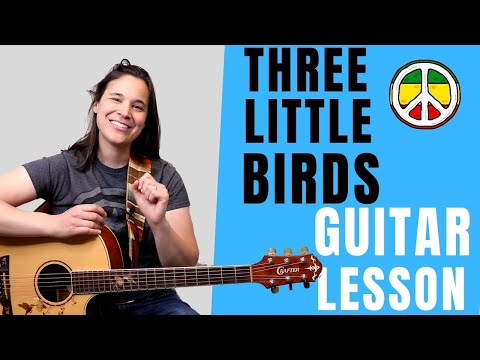 How to Play Three Little Birds on Guitar in 6 Minutes - Beginner Guitar Songs