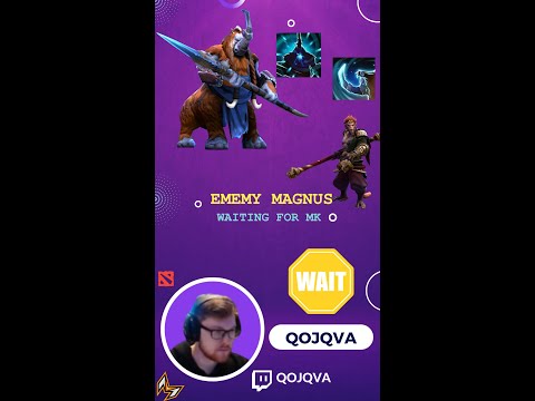 Qojqva enemy Magnus wait for him xD