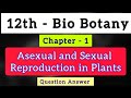 12th Bio Botany Chapter 1 Question Answer Asexual And Sexual Reproduction In Plants