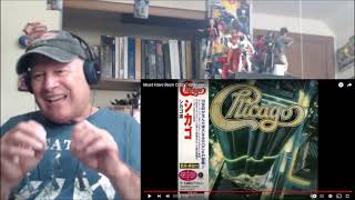 Reaction/Review - Chicago - Must Have Been Crazy - A Cool Song That Doesn't Sound Like Chicago