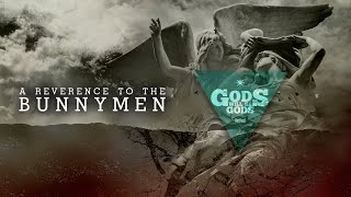 Gods Will Be Gods - A Reverence to the Bunnymen (Promo)