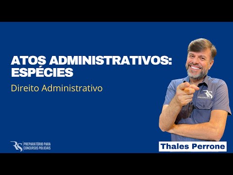 Direito Administrativos - Atos administrativos: espécies