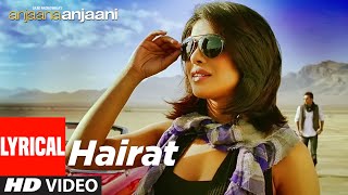 Hairat Lyrical  Anjaana Anjaani  Ranbir Kapoor Pri