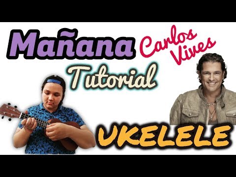 Mañana- Carlos Vives | TUTORIAL UKELELE (Acordes)