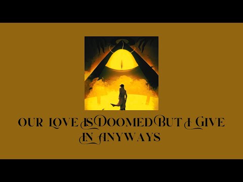 𝙾𝚞𝚛 𝚕𝚘𝚟𝚎 𝚒𝚜 𝚍𝚘𝚘𝚖𝚎𝚍 𝚋𝚞𝚝 𝙸 𝚐𝚒𝚟𝚎 𝚒𝚗𝚝𝚘 𝚒𝚝 𝚊𝚗𝚢𝚠𝚊𝚢𝚜 | 𝙰  𝙱𝚒𝚕𝚕𝚏𝚘𝚛𝚍 𝙿𝚕𝚊𝚢𝚕𝚒𝚜𝚝