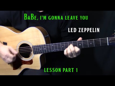 how to play "Babe, I'm Gonna Leave You" on guitar by Led Zeppelin - acoustic guitar lesson part 1