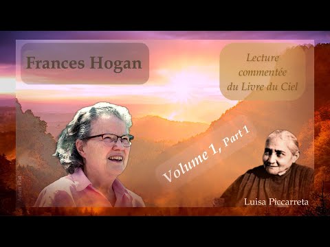 Frances Hogan - 02 - Volume 1, Part 1 - Lecture Commentée du Livre du Ciel