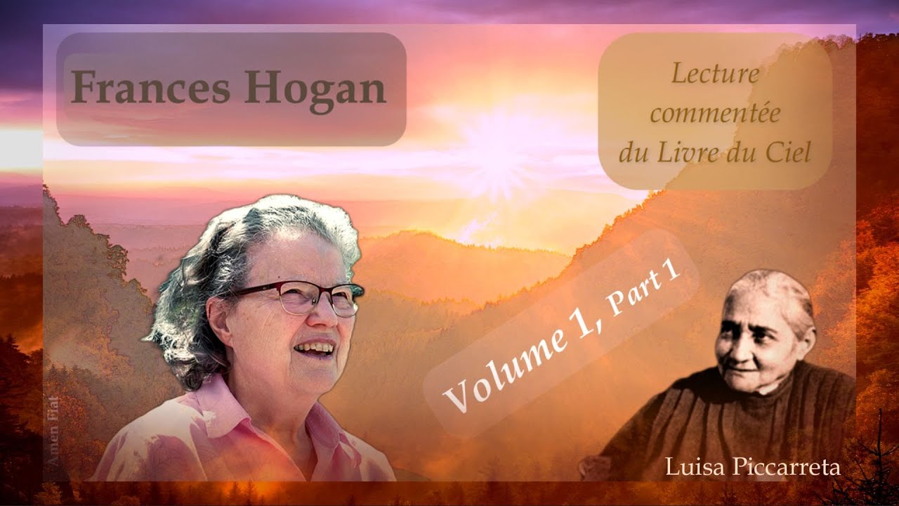 Frances Hogan - 02 - Volume 1, Part 1 - Lecture Commentée du Livre du Ciel