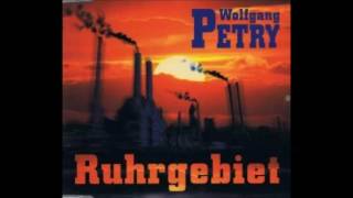 Wolfgang Petry -  Ruhrgebiet