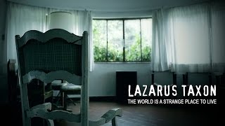 Lazarus Taxon - The World Is A Strange Place To Live (Official Music Video)