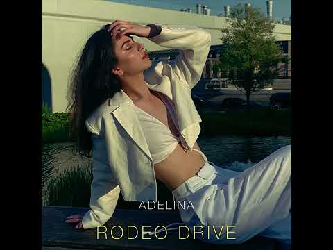 ADELINA - RODEO DRIVE