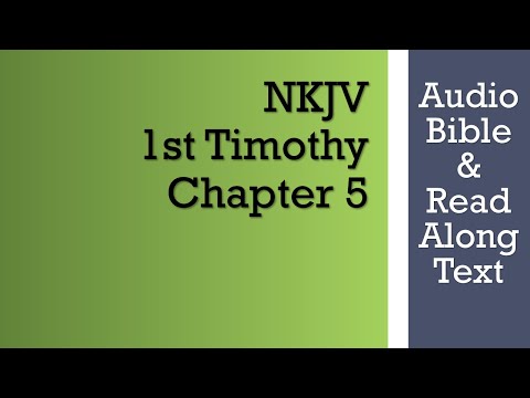 1st Timothy 5 - NKJV - (Audio Bible & Text)