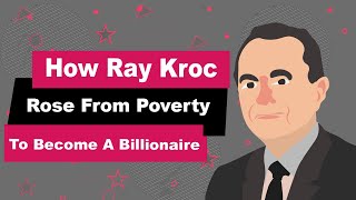 Ray Kroc Biography | Animated Video | From Poverty to a Billionaire