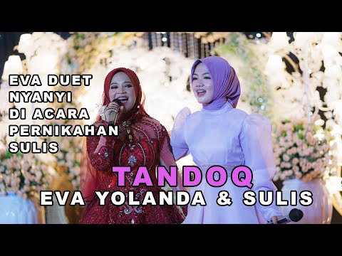 EVA YOLANDA & SULIS - TANDOQ (LAGI SASAK) VERSI WEDDING