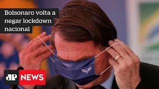 “Se ficar em lockdown 30 dias e acabar com o vírus, eu topo”, diz Bolsonaro