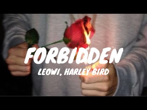 Leowi, Harley Bird - Forbidden (Lyrics)
