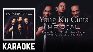 Download lagu Kristal - Yang Ku Cinta Karaoke  mp3