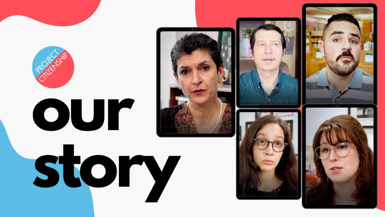 Project Citizenship: Our Story