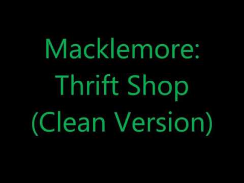 Macklemore : Thrift Shop CLEAN VERSION | Get Me To 3k Subs? ❤️🙌