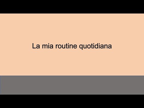 A1 | Italian Articles | La mia routine quotidiana