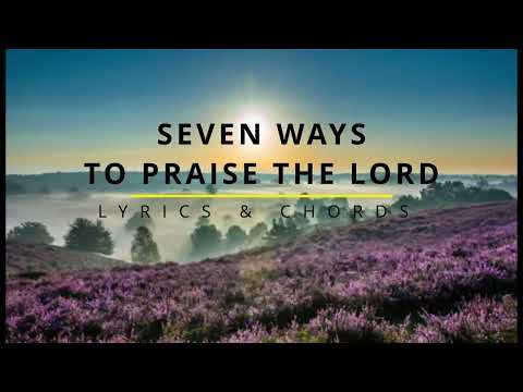 Seven ways to Praise the Lord - Steve Kuban