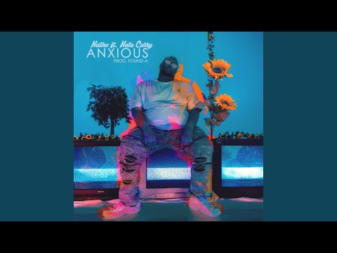 Anxious (feat. Nate Curry)