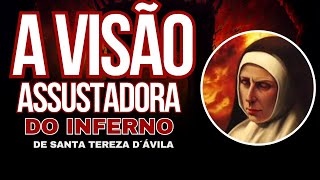 A Assustadora Visão do Inferno de Santa Tereza D’Ávila