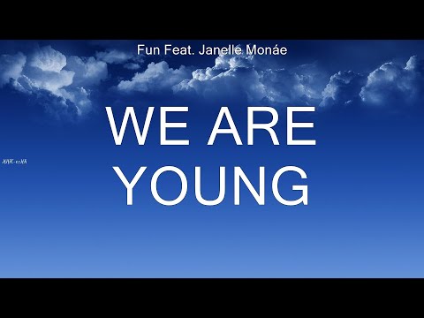 Fun Feat  Janelle Monáe ~ We Are Young # lyrics