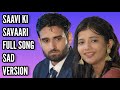 Saavi Ki Savaari Full Song Sad Version Ep 103 132