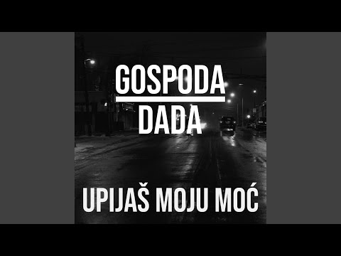 UPIJAŠ MOJU MOĆ (feat. DADA)