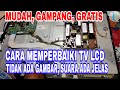 HOW TO FIX AN LCD TV WITH NO PICTURE BUT SOUND