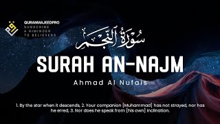 ❤️😞 Ahmad Al Nufais  (أحمد النفيس ) | Surah An-Najm (سوره النجم) 😞❤️