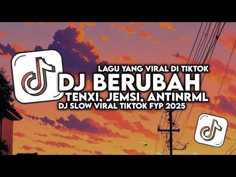 DADAN REMIX !!! DJ BERUBAH - TENXI, JEMSI, ANTINRML FULL SONG TIKTOK (SLOW BASS)