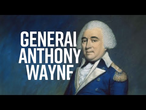 General Anthony Wayne | American War Hero | History of the American Revolution