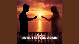 Download lagu Until I See You Again mp3 Download lagu Until I See You Again mp3