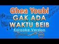 Ghea Youbi Gak Ada Waktu Beib KOPLO Karaoke GMusic