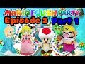 Mario Plush Party Episode 2 Part 1