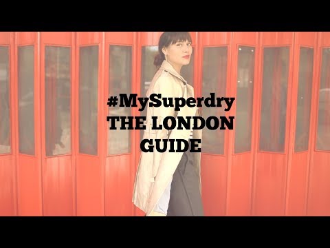 My Superdry: THE LONDON GUIDE | NATALIE OFF DUTY
