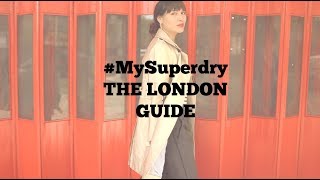 My Superdry: THE LONDON GUIDE | NATALIE OFF DUTY