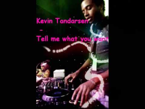 Kevin Tandarsen - Tell me what you want  (No final)