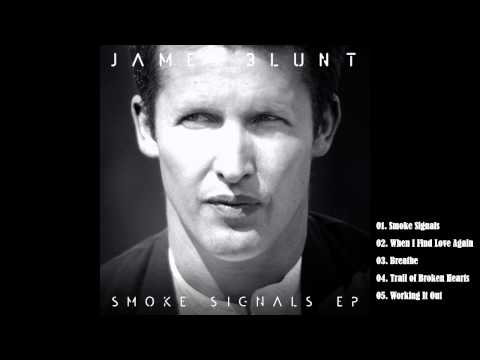 download lagu mp3 mp4 James Blunt Smoke Signals Ep, download lagu James Blunt Smoke Signals Ep gratis, unduh video klip James Blunt Smoke Signals Ep