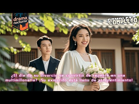 🌙¿El día de su divorcio se convirtió de repente en una multimillonaria? #minidrama