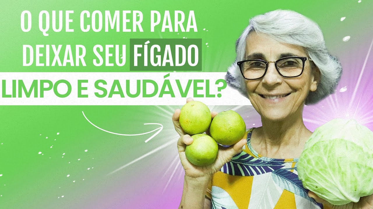 O que comer para deixar seu fígado limpo e saudável?