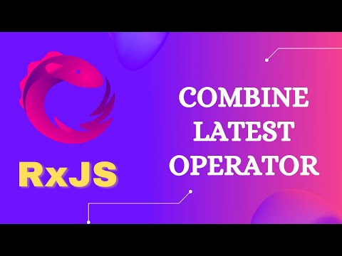 69. RxJS CombineLatest Operator. Learn Join Creation CombineLatest Operator - RxJS