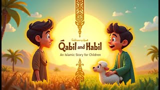 Download lagu Qabil dan Habil: Kisah Islami yang Mengharukan tentang Kecemburuan dan Pengampunan yang Harus Didengar Setiap Anak! 🙏 mp3