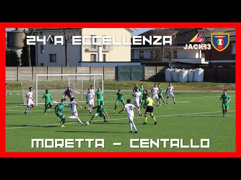 HIGHLIGHTS MORETTA-CENTALLO ECCELLENZA GIRONE B